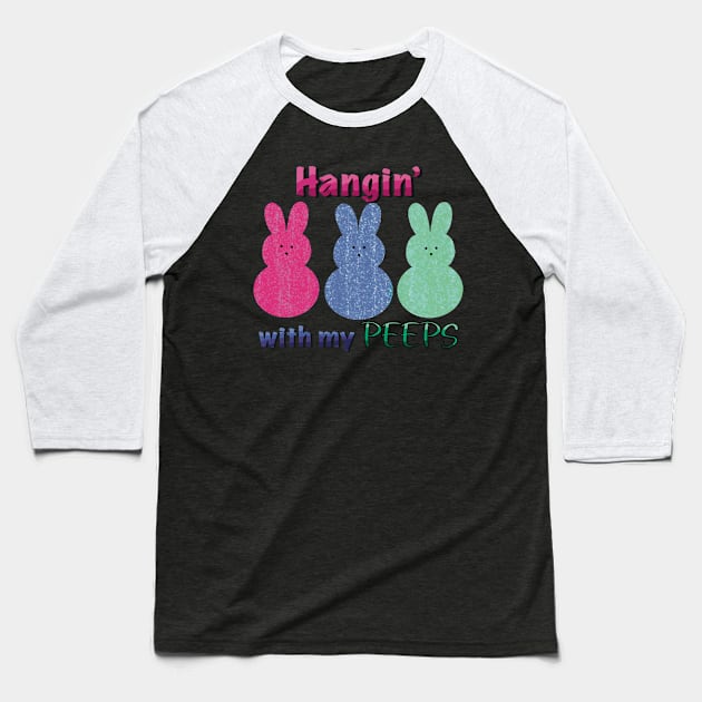 Hangin with my peeps Easter marshmallows candy Baseball T-Shirt by Sheila’s Studio